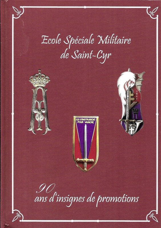 Ecole Spéciale Militaire de Saint-Cyr - 90 ans d'insignes de promotions
